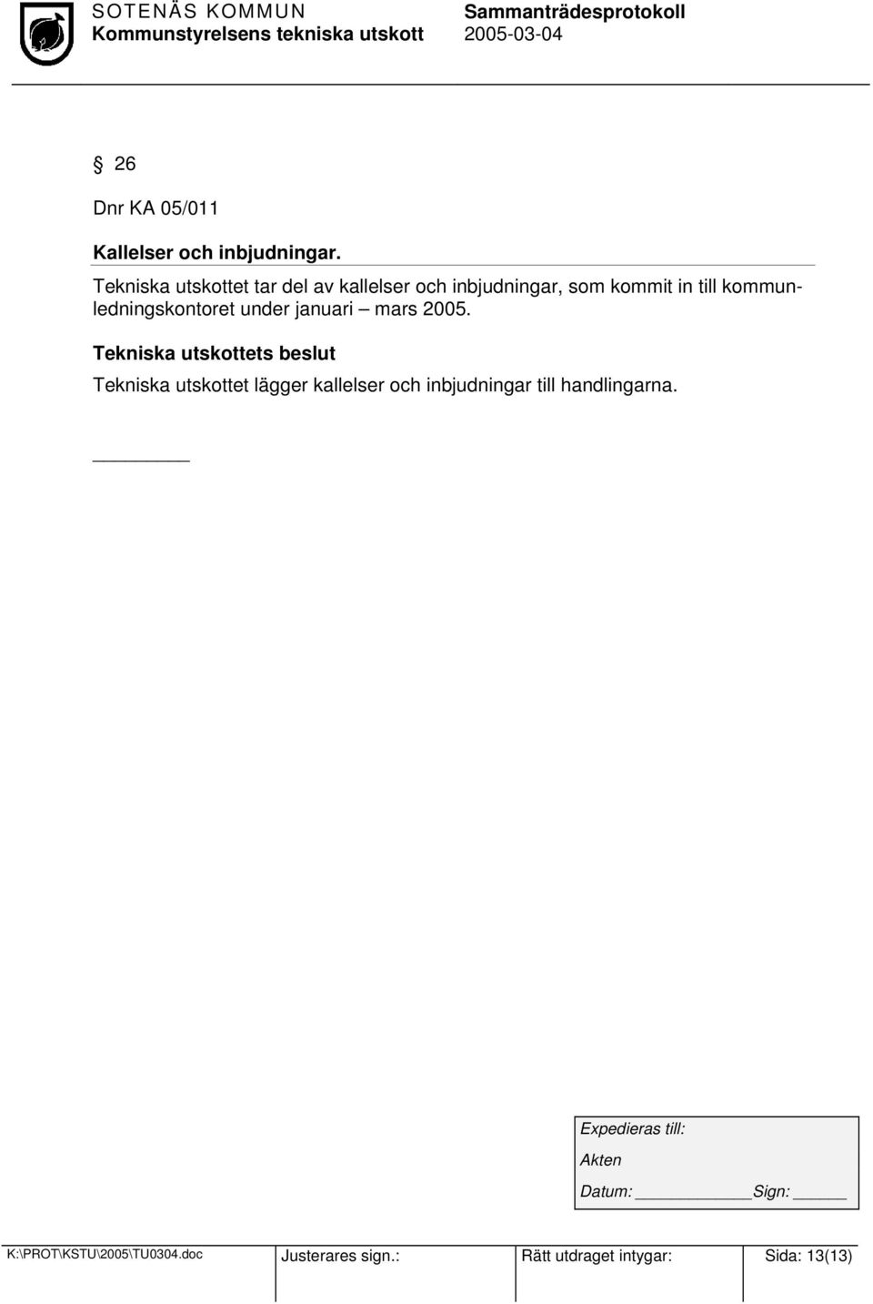 kommunledningskontoret under januari mars 2005.