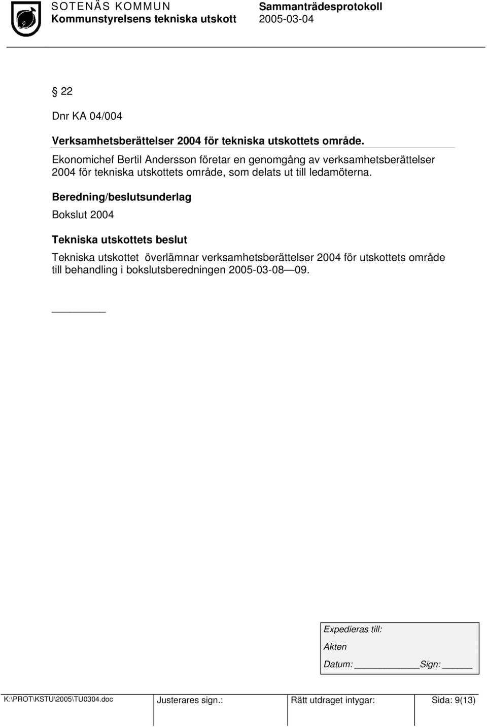 delats ut till ledamöterna.