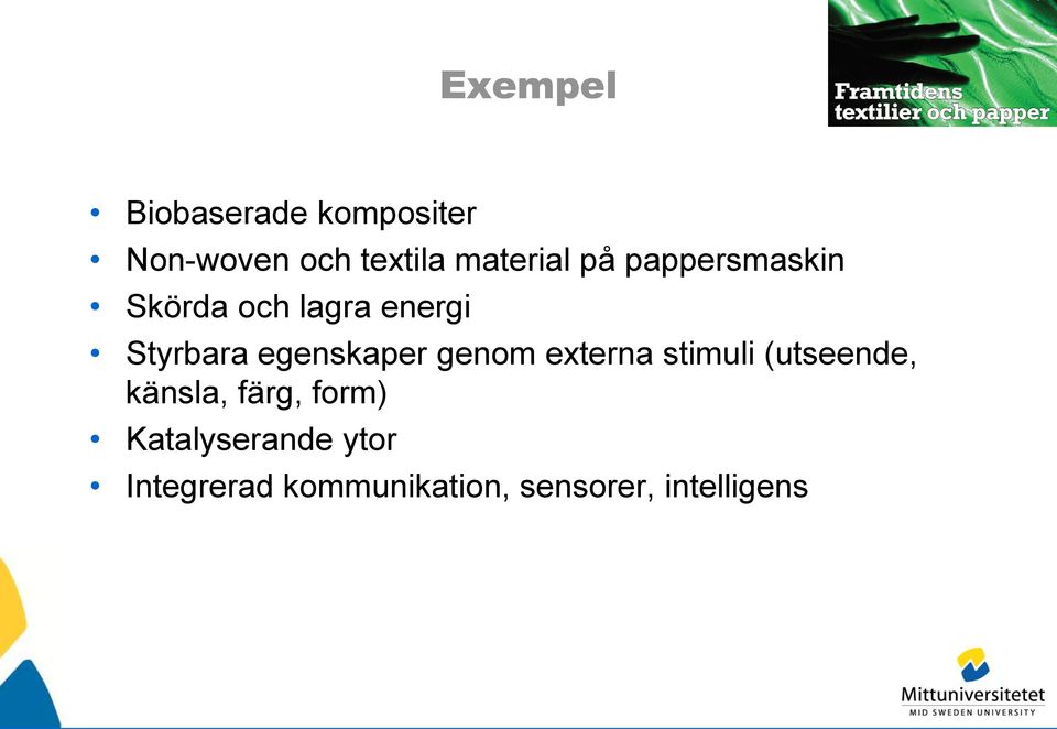 egenskaper genom externa stimuli (utseende, känsla, färg,