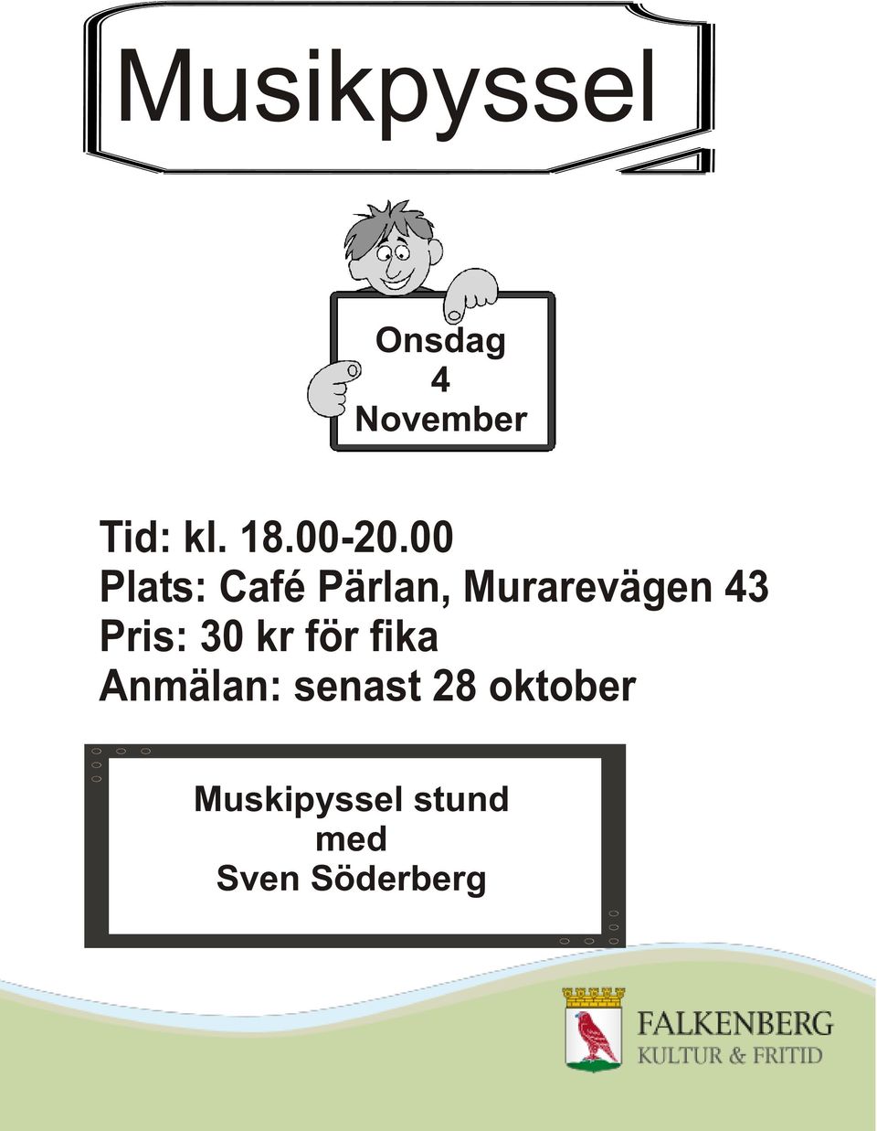 00 Plats: Café Pärlan, Murarevägen 43