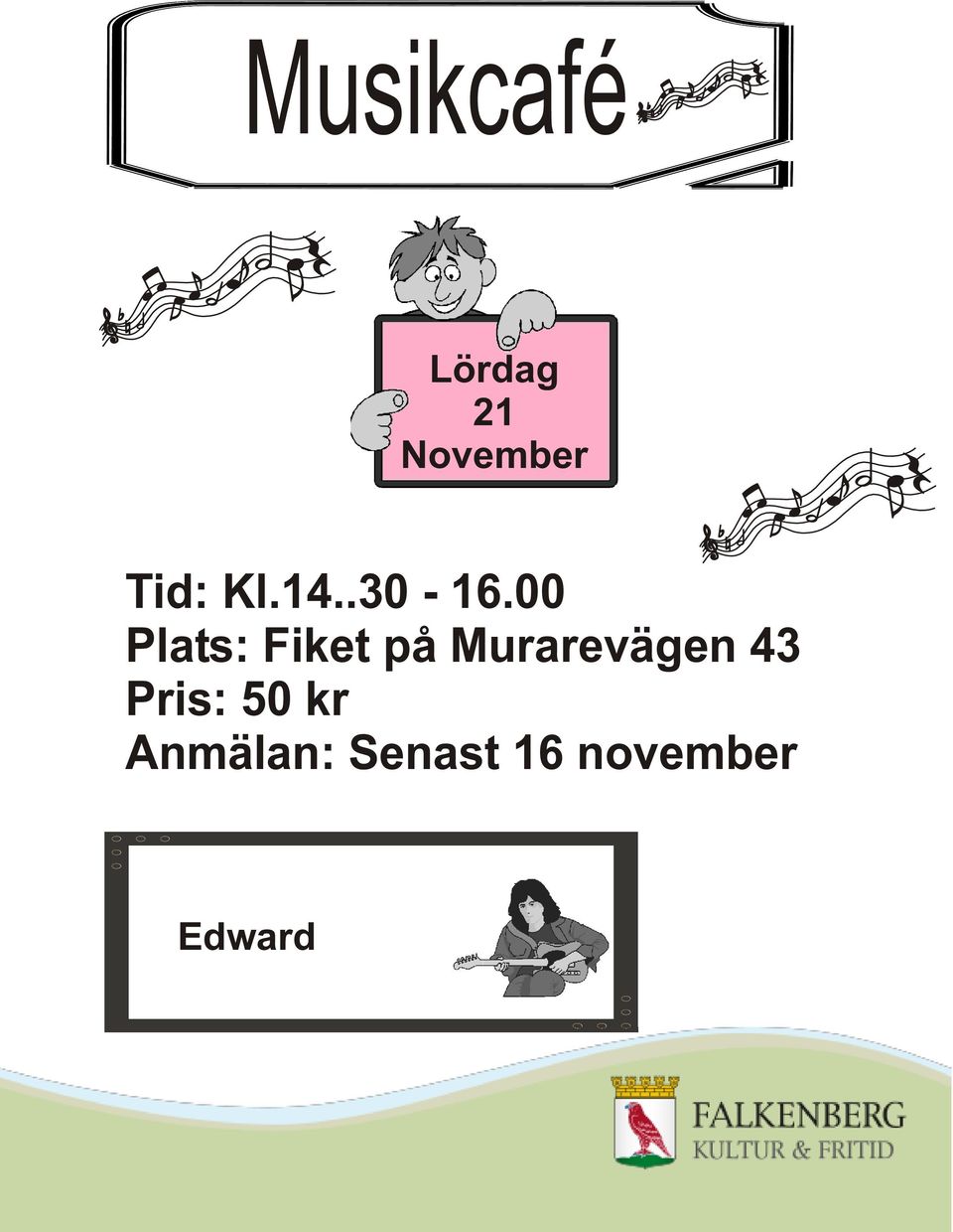 00 Plats: Fiket på Murarevägen