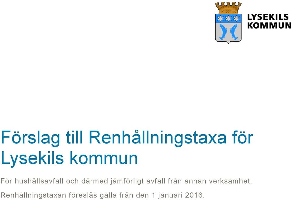 jämförligt avfall från annan verksamhet.