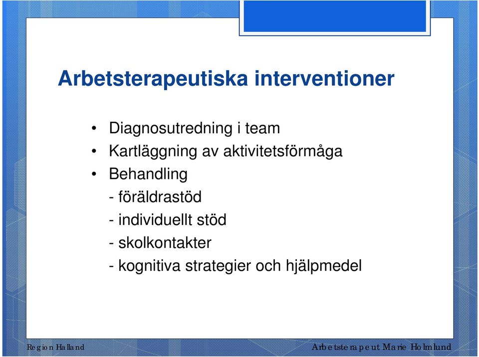 föräldrastöd - individuellt stöd - skolkontakter -