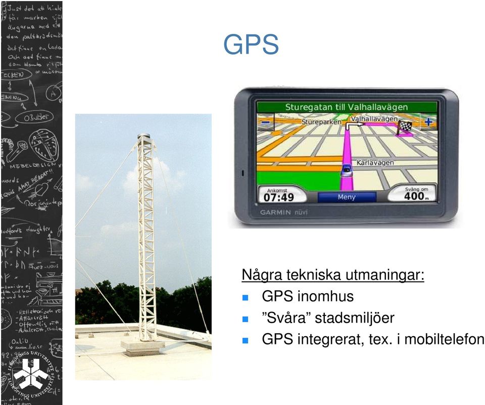 Svåra stadsmiljöer GPS