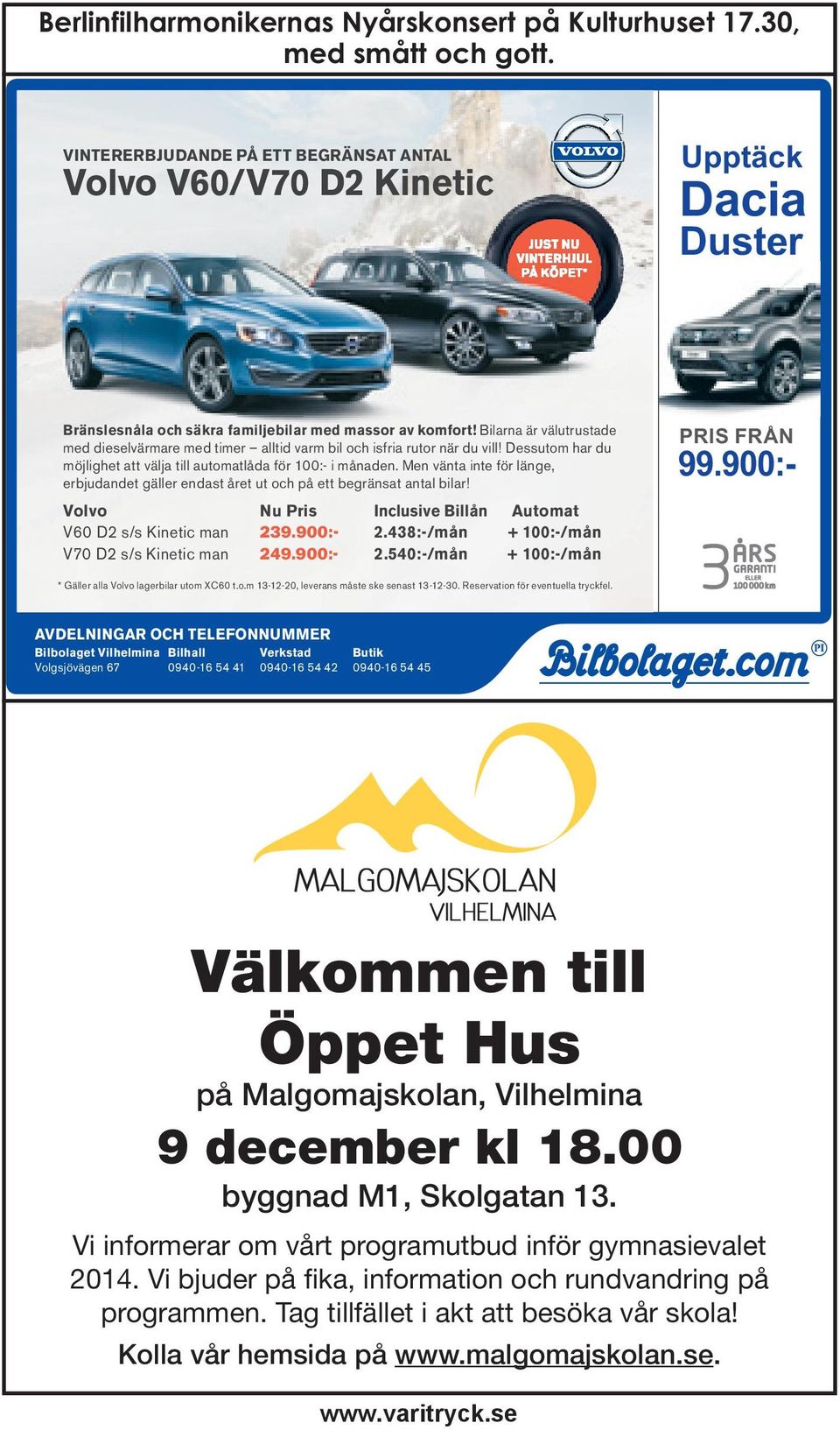 Bilarna är välutrustade med dieselvärmare med timer alltid varm bil och isfria rutor när du vill! Dessutom har du möjlighet att välja till automatlåda för 100:- i månaden.