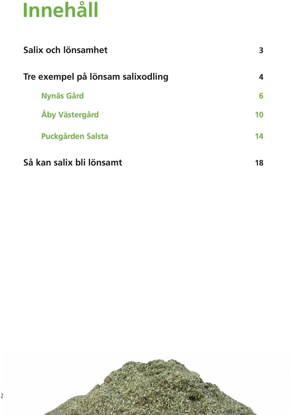Nynäs Gård 6 Åby Västergård 10