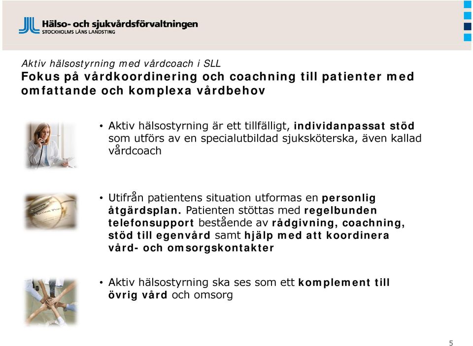 patientens situation utformas en personlig åtgärdsplan.