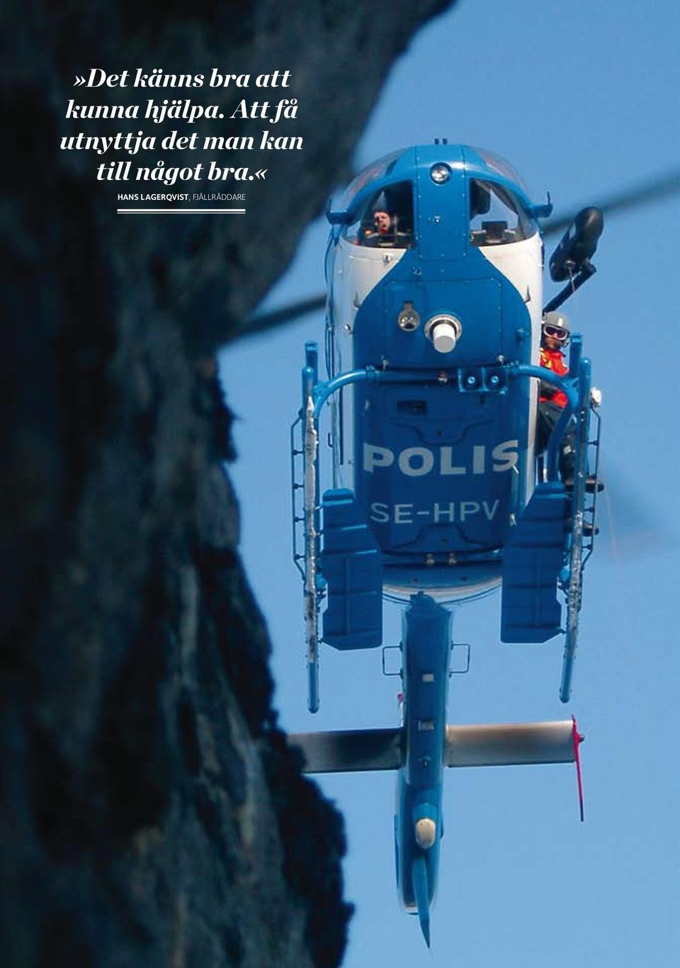 Att få utnyttja det man kan
