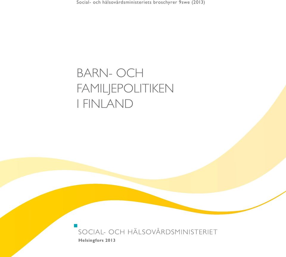 familjepolitiken i Finland SOCIAL-