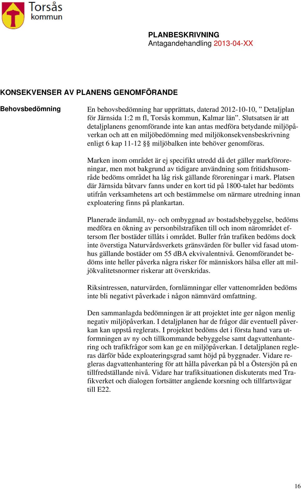 genomföras.