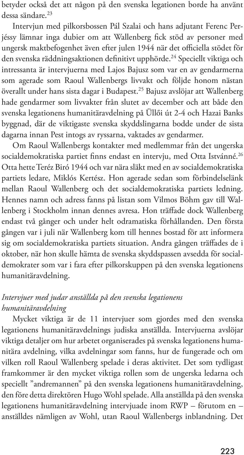 officiella stödet för den svenska räddningsaktionen definitivt upphörde.