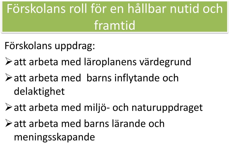 barns inflytande och delaktighet att arbeta med miljö- och