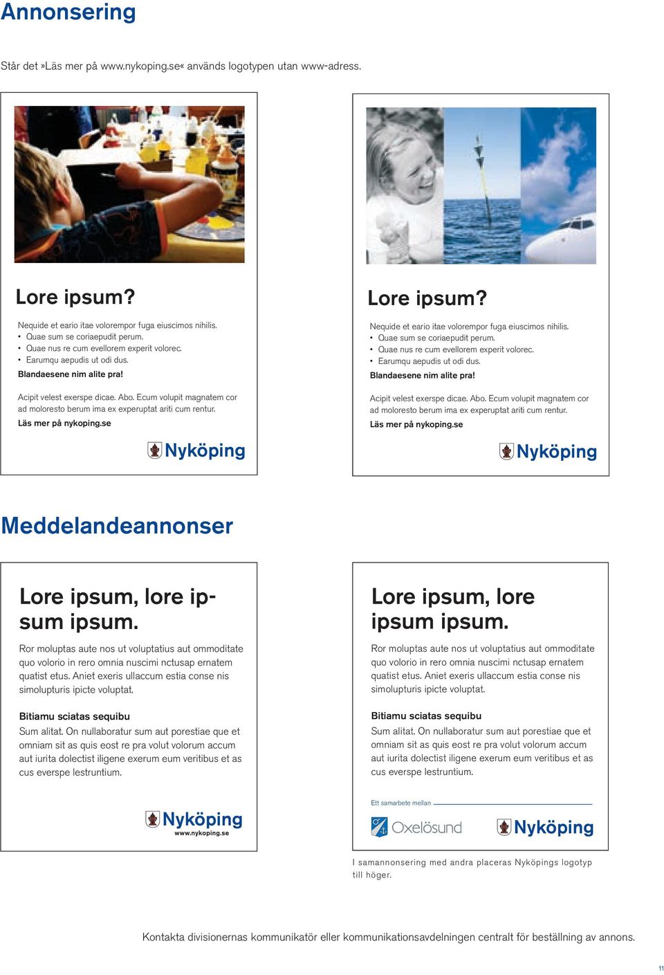 Ecum volupit magnatem cor ad moloresto berum ima ex experuptat ariti cum rentur. Läs mer på nykoping.se Lore ipsum? Nequide et eario itae volorempor fuga eiuscimos nihilis.