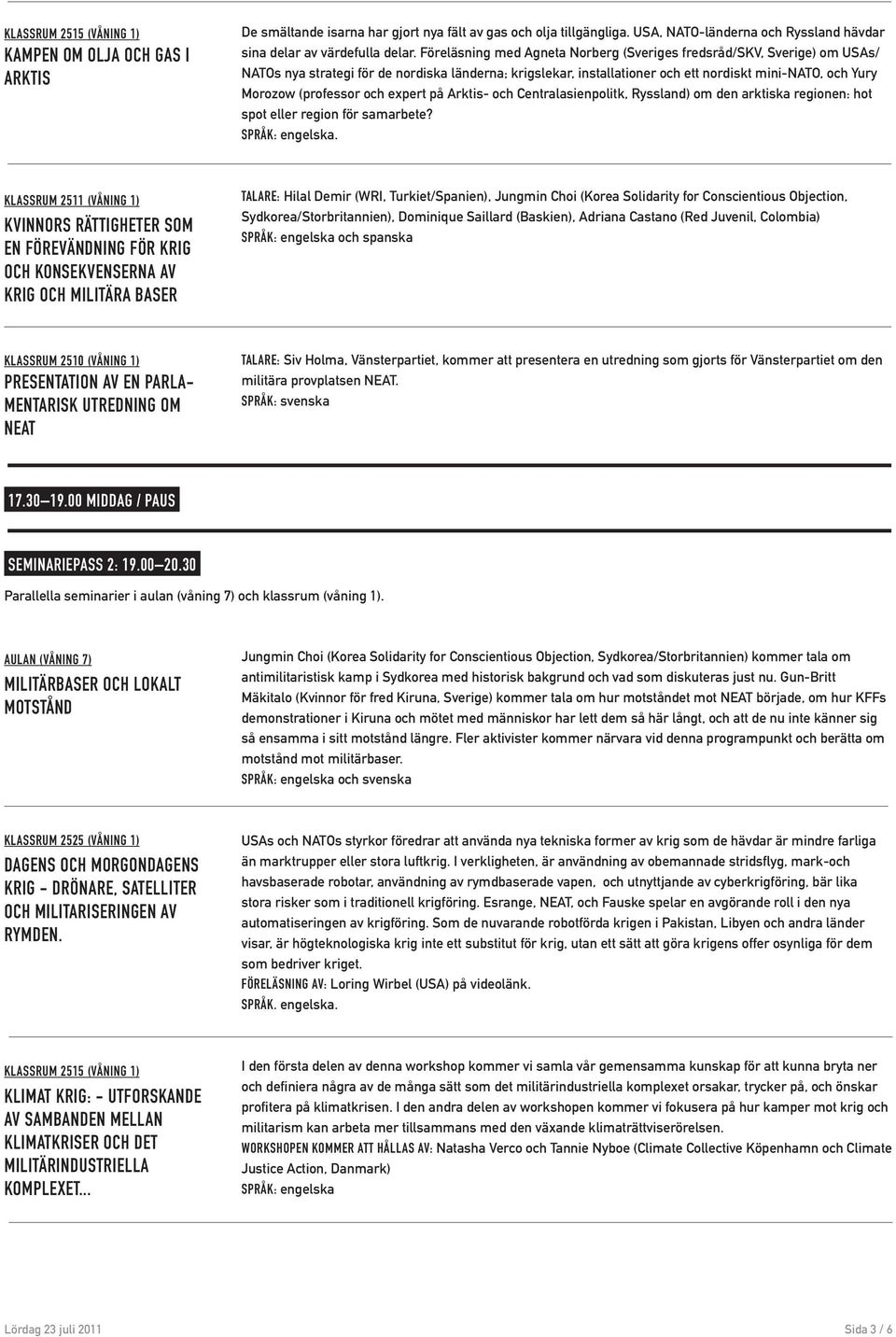 (professor och expert på Arktis- och Centralasienpolitk, Ryssland) om den arktiska regionen: hot spot eller region för samarbete?