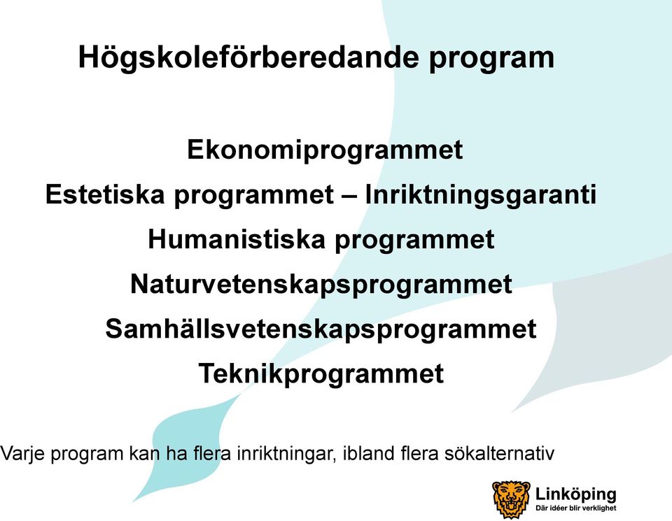 Naturvetenskapsprogrammet Samhällsvetenskapsprogrammet