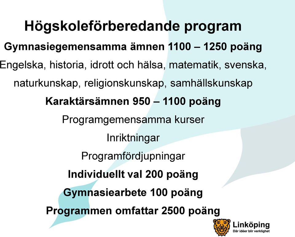 samhällskunskap Karaktärsämnen 950 1100 poäng Programgemensamma kurser Inriktningar