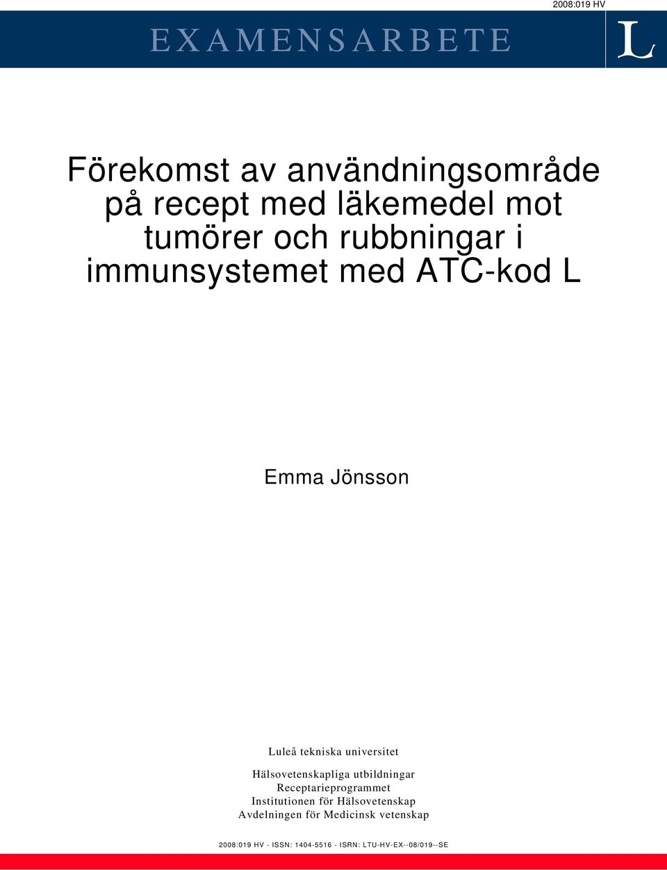 universitet Hälsovetenskapliga utbildningar Receptarieprogrammet Institutionen för