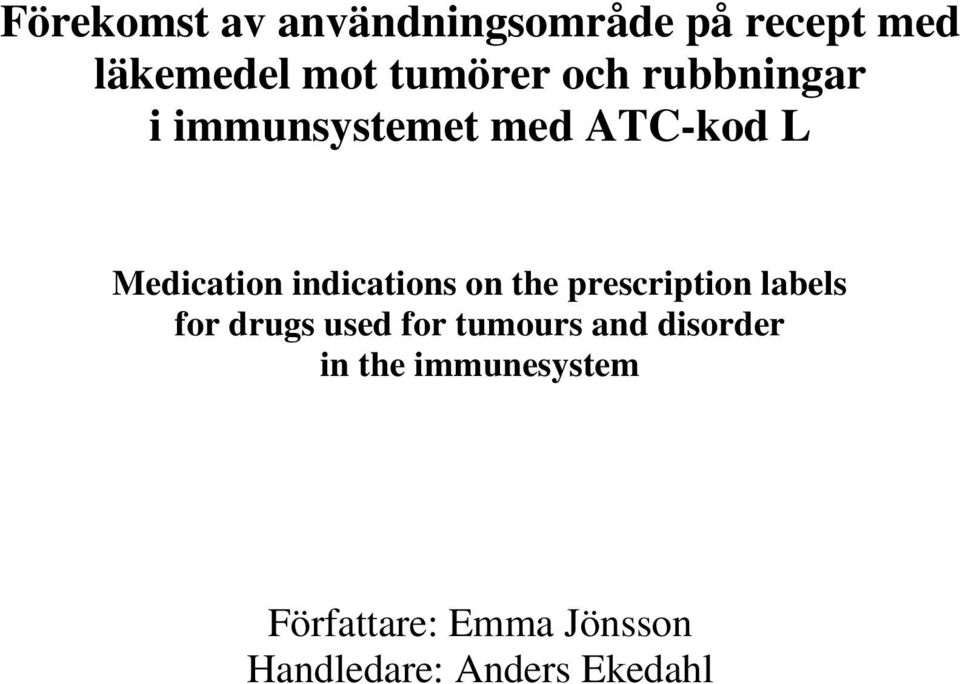 on the prescription labels for drugs used for tumours and disorder