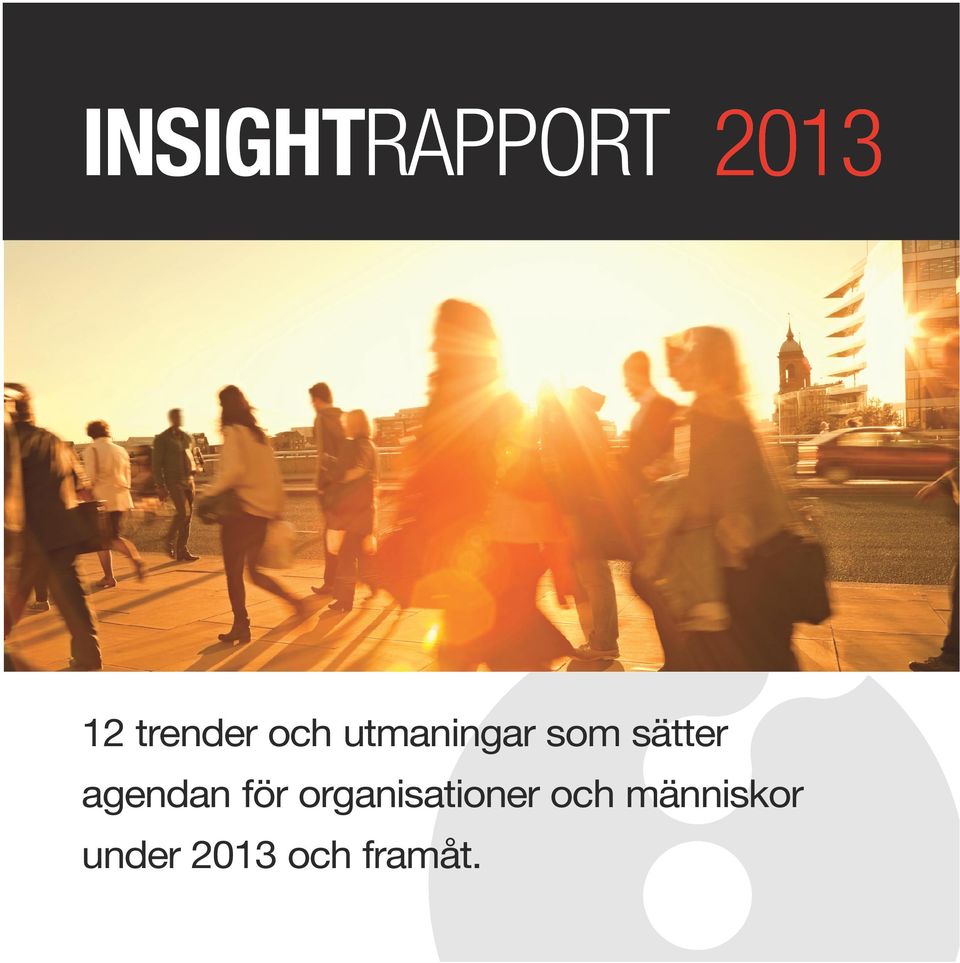 trender och utmaningar som sätter agendan