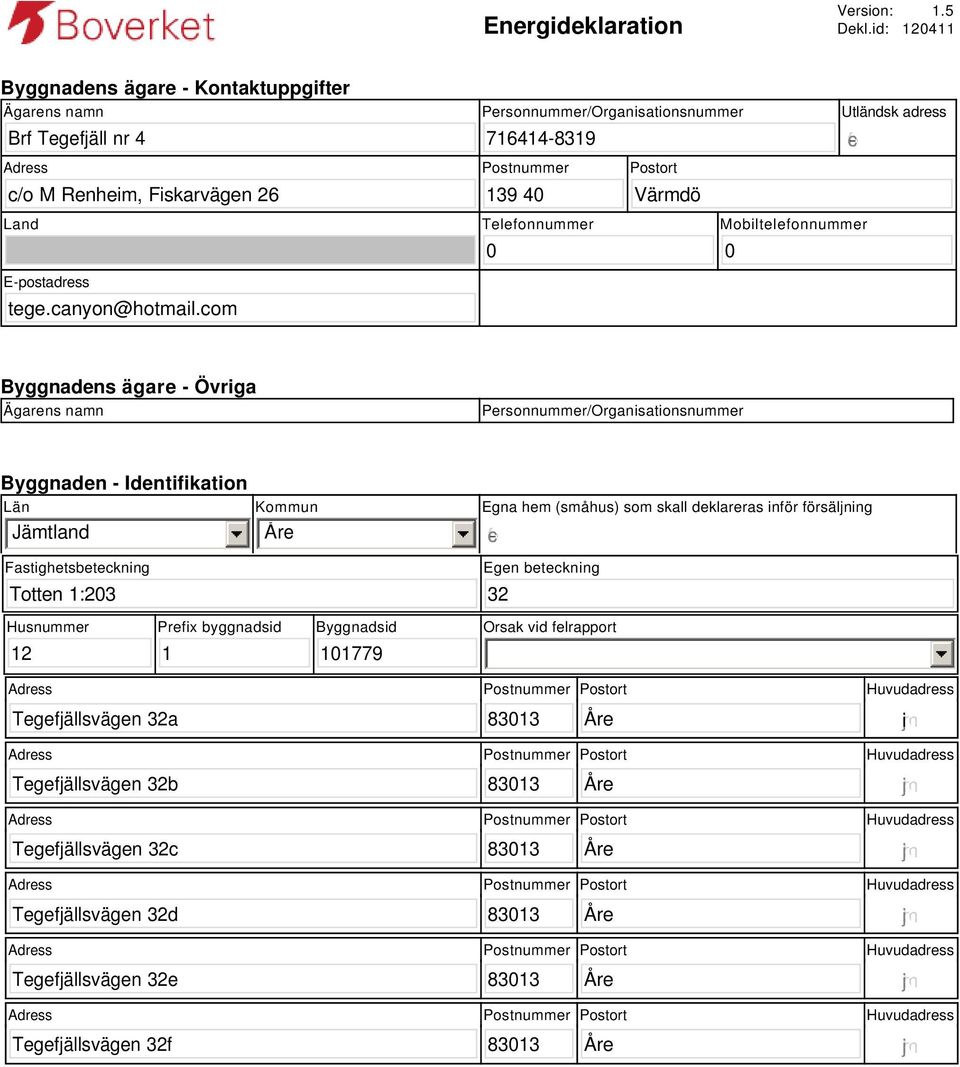 Utländsk adress Land E-postadress tege.canyon@hotmail.