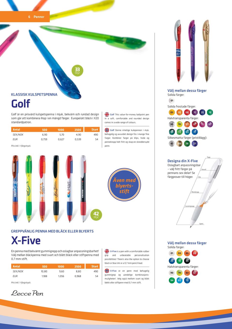 Golf Denne rimelige kulepennen i myk, behagelig og avrundet design fås i mange fine farger. Kombiner farger på klips, hode og pennekropp helt fritt og skap en skreddersydd penn.