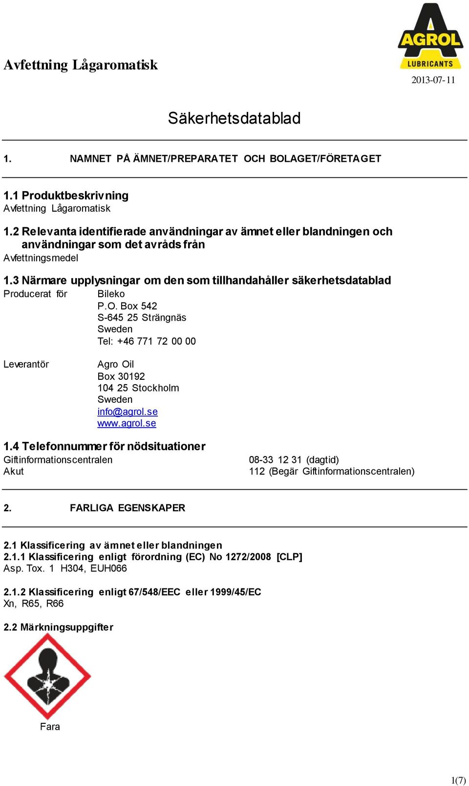 3 Närmare upplysningar om den som tillhandahåller säkerhetsdatablad Producerat för Bileko P.O.