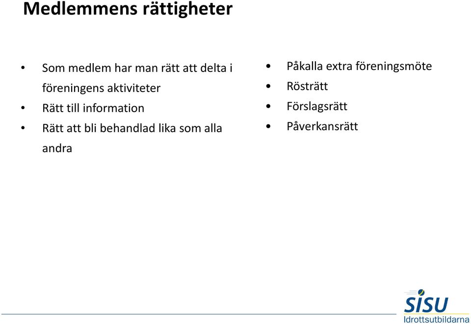 information Rätt att bli behandlad lika som alla