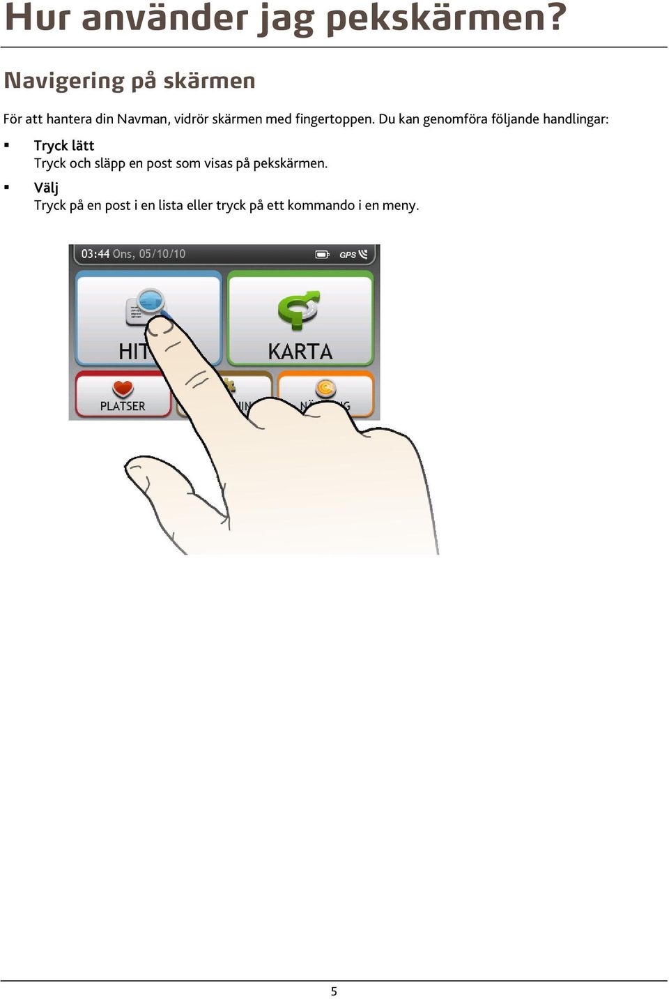 fingertoppen.