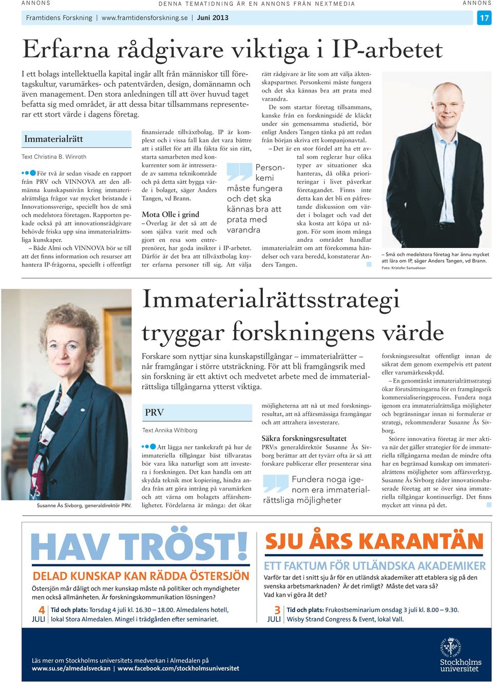 Den stora anlednngen tll att över huvud taget befatta sg med området, är att dessa btar tllsammans representerar ett stort värde dagens företag. Immateralrätt Text Chrstna B.