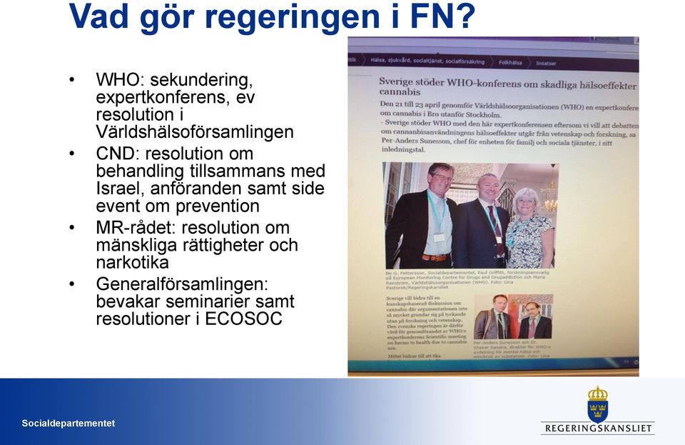 resolution om behandling tillsammans med Israel, anföranden samt side event om