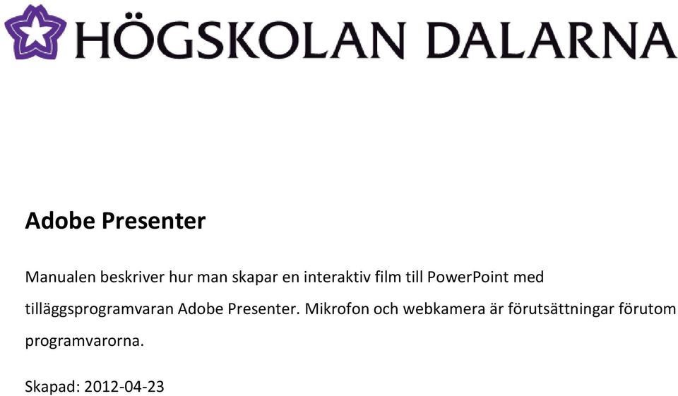 tilläggsprogramvaran Adobe Presenter.