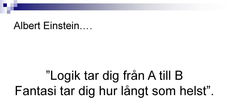 till B Fantasi tar
