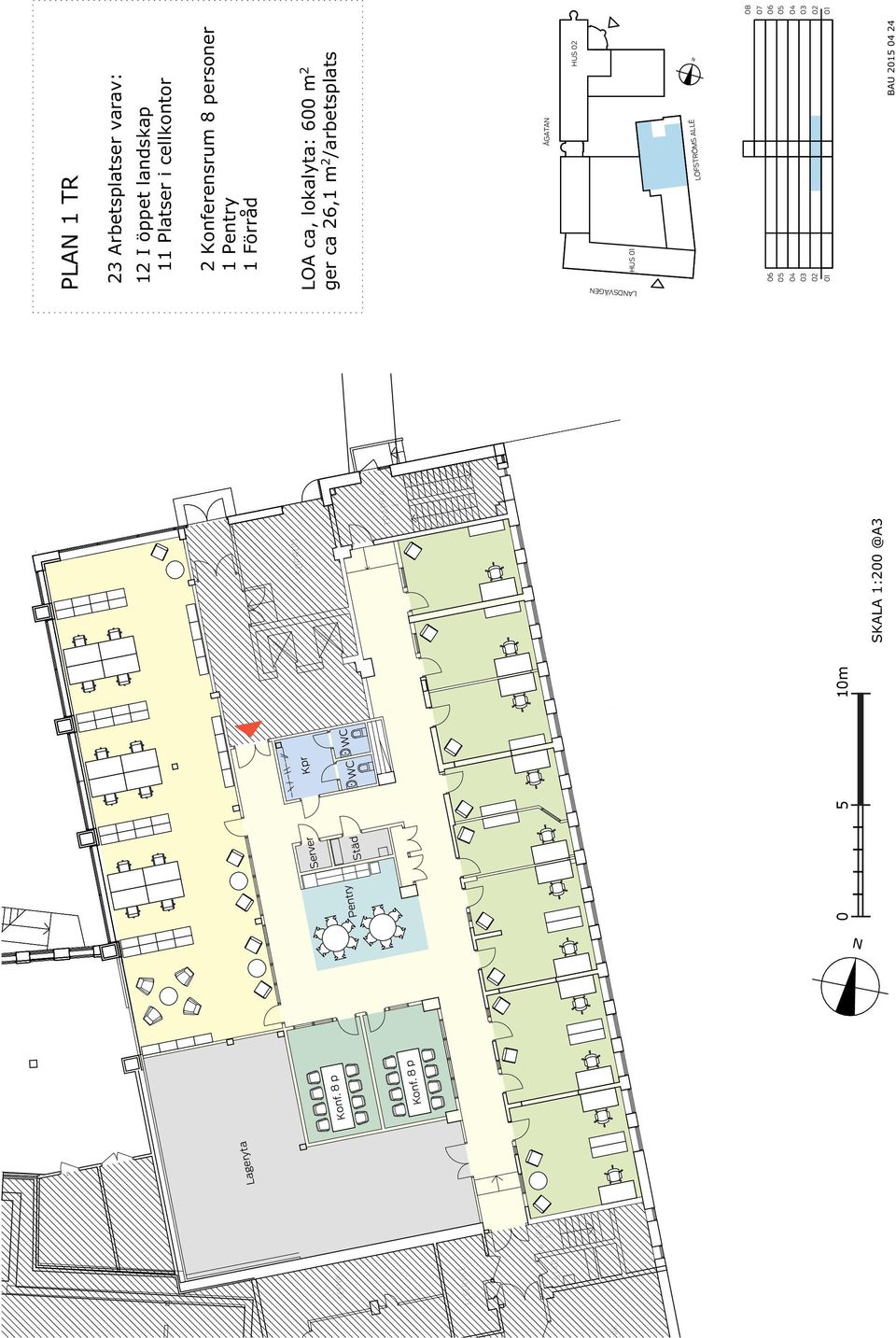 24 07 BA 06 06 LÖFSTRÖMS ALLÉ N HUS 01 06 06 05 05 04 04 03 03 02 02 01 01 07 06 05 04 03 02 01 LANDSVÄGEN Pentry Server Städ Kpr J2 J1 SOPRUM J N SKALA 1:200 @A3 PLAN 1 TR PLAN 1 TR 2 Konferensrum 8