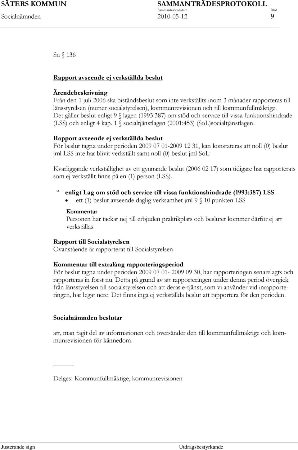 1 socialtjänstlagen (2001:453) (SoL)socialtjänstlagen.