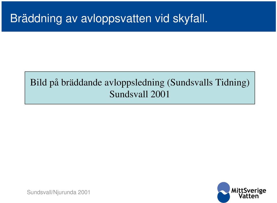 (Sundsvalls Tidning) Sundsvall 2001 Foto: