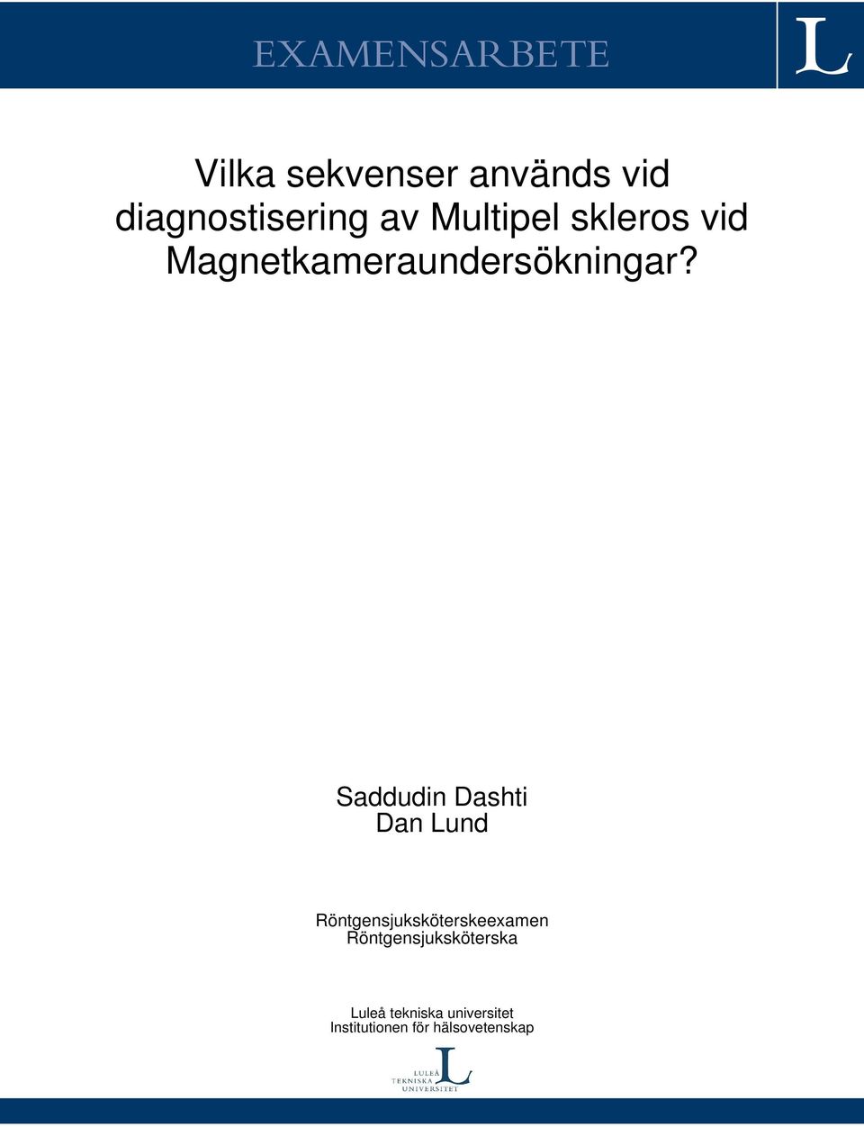 Saddudin Dashti Dan Lund Röntgensjuksköterskeexamen