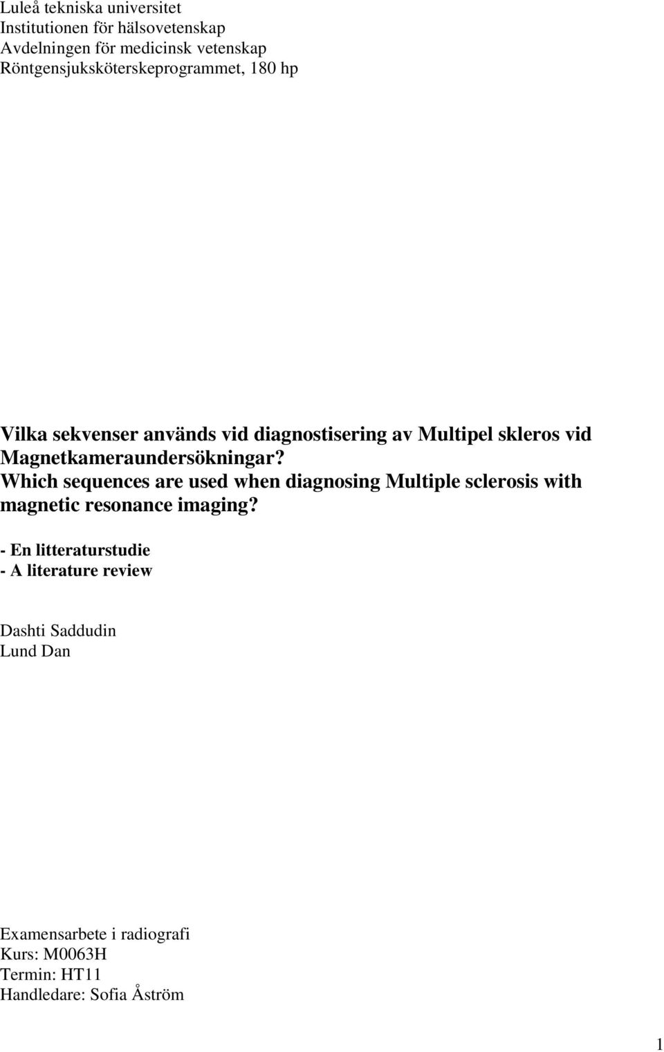Magnetkameraundersökningar?
