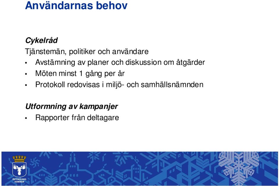 Möten minst 1 gång per år Protokoll redovisas i miljö- och