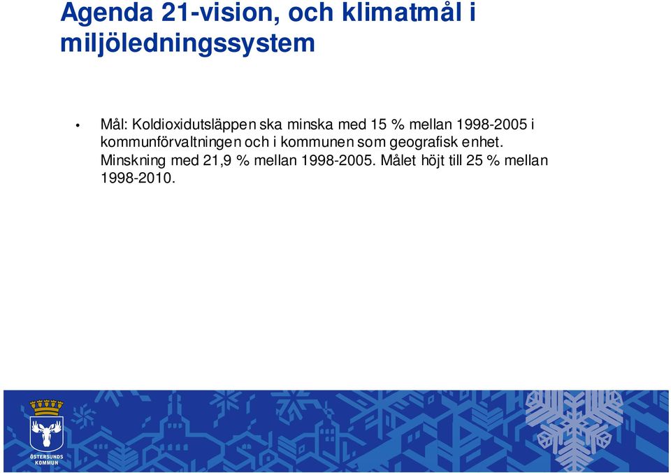 kommunförvaltningen och i kommunen som geografisk enhet.