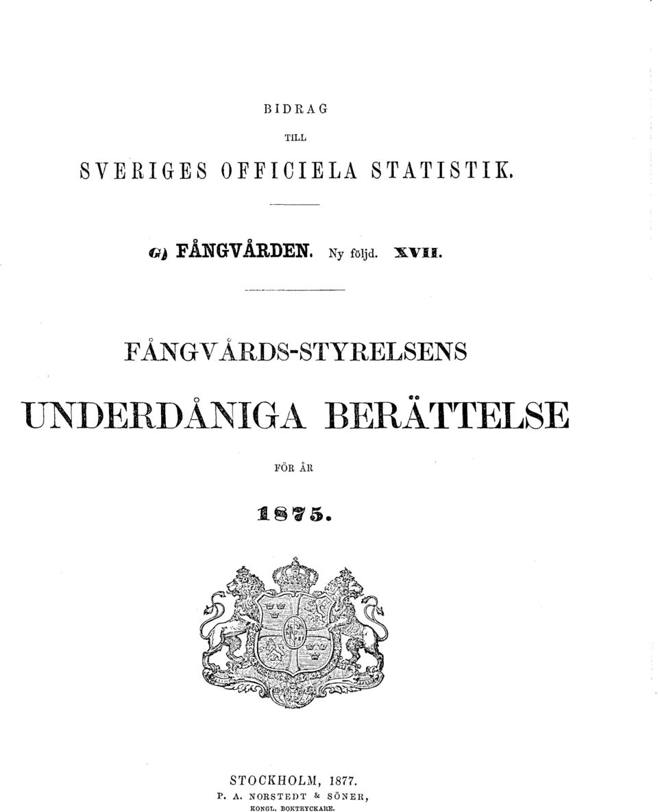 FÅNGVÅRDS-STYRELSENS UNDERDÅNIGA BERÄTTELSE