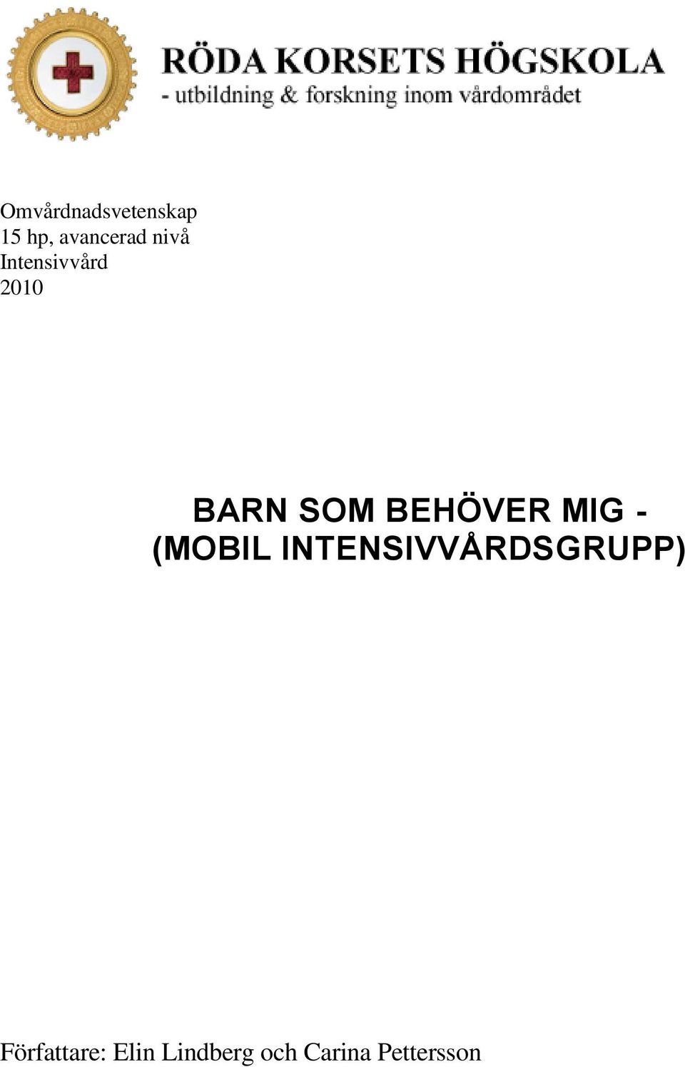 MIG - (MOBIL INTENSIVVÅRDSGRUPP)