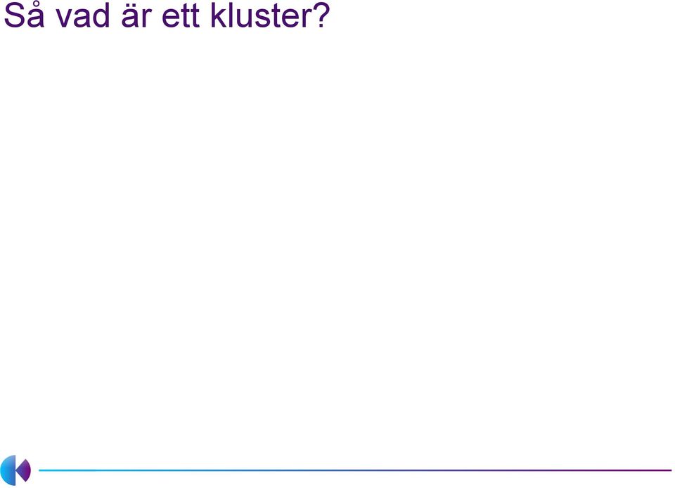 kluster?