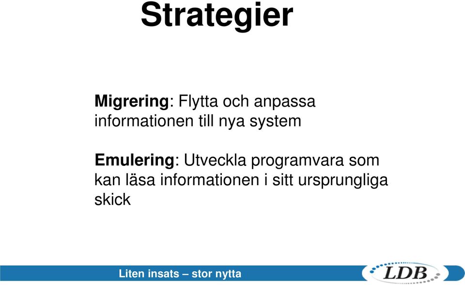 Emulering: Utveckla programvara som