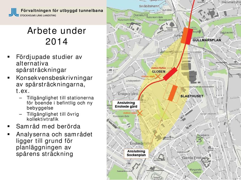 Tillgänglighet till stationerna för boende i befintlig och ny bebyggelse