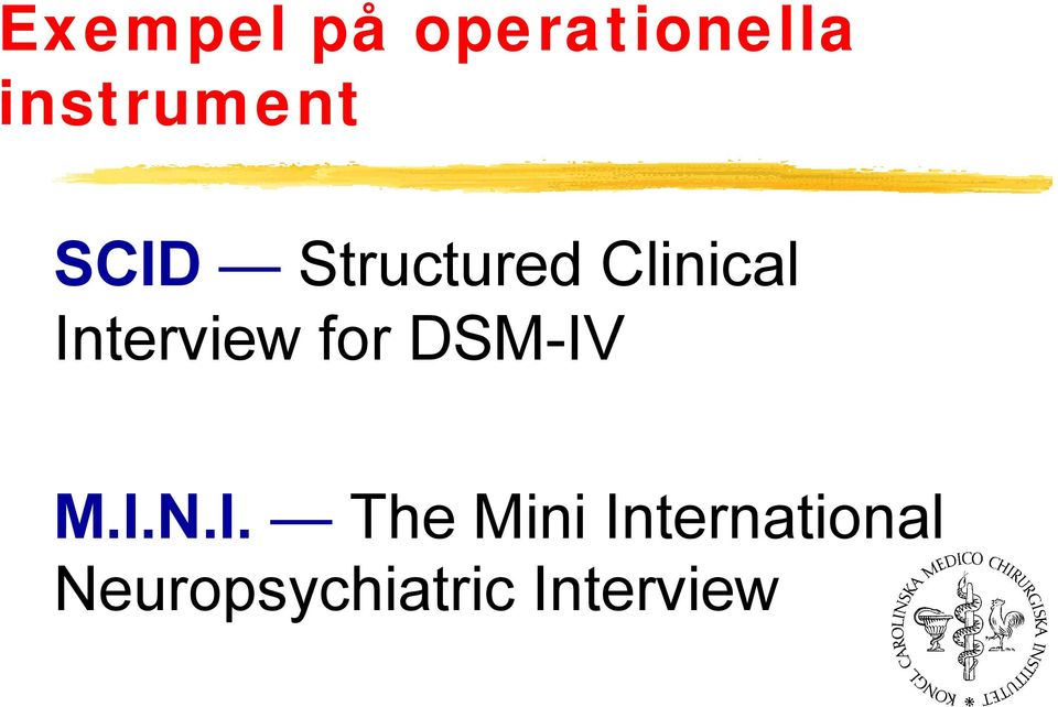 Clinical Interview for DSM-IV M.I.N.