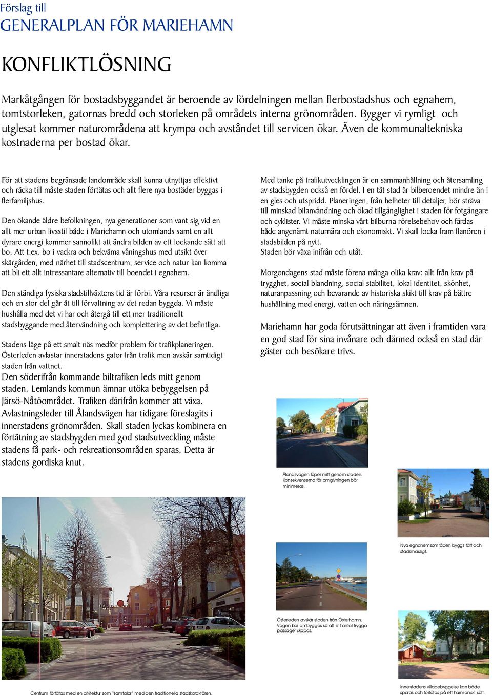 interna grönområden.