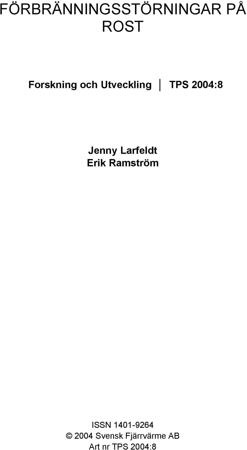Jenny Larfeldt Erik Ramström ISSN