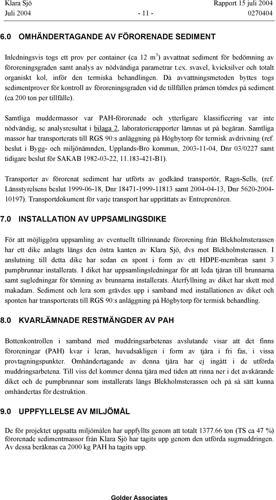 svavel, kvicksilver och totalt organiskt kol, inför den termiska behandlingen.