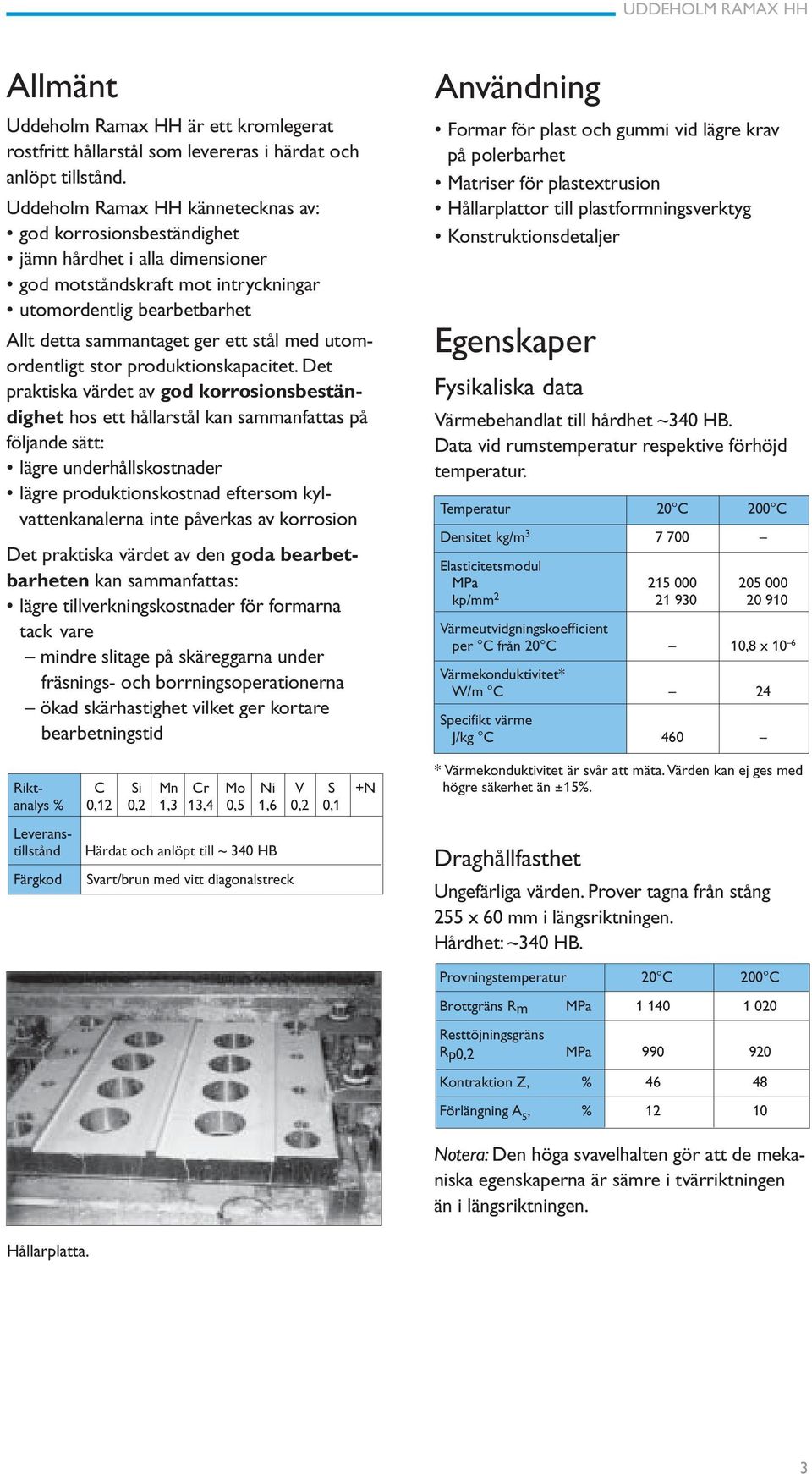 utomordentligt stor produktionskapacitet.