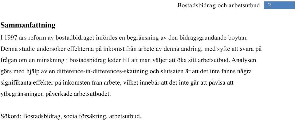 att man väljer att öka sitt arbetsutbud.